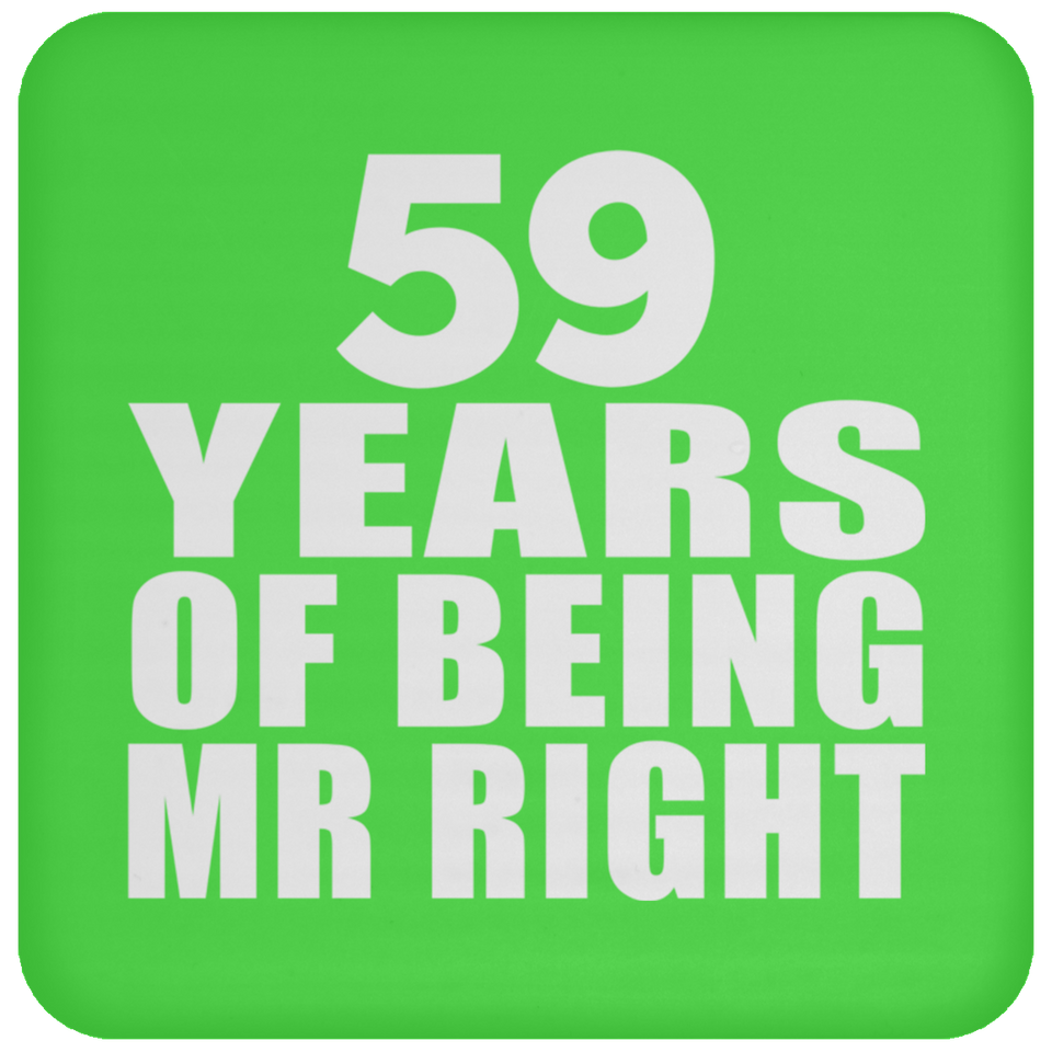 59th Anniversary 59 Years Of Being Mr Right - Drink Coaster