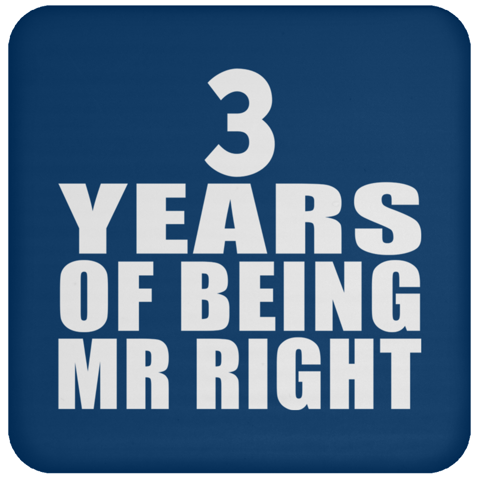 3rd Anniversary 3 Years Of Being Mr Right - Drink Coaster