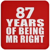 87th Anniversary 87 Years Of Being Mr Right - Drink Coaster