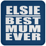Elsie Best Mum Ever - Drink Coaster