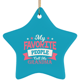 My Favorite People Call Me Grandma - Star Ornament