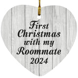 First Christmas With My Roommate 2024 - Heart Ornament F