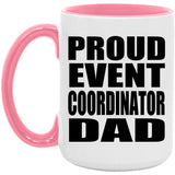 Proud Event Coordinator Dad - 15oz Accent Mug Pink