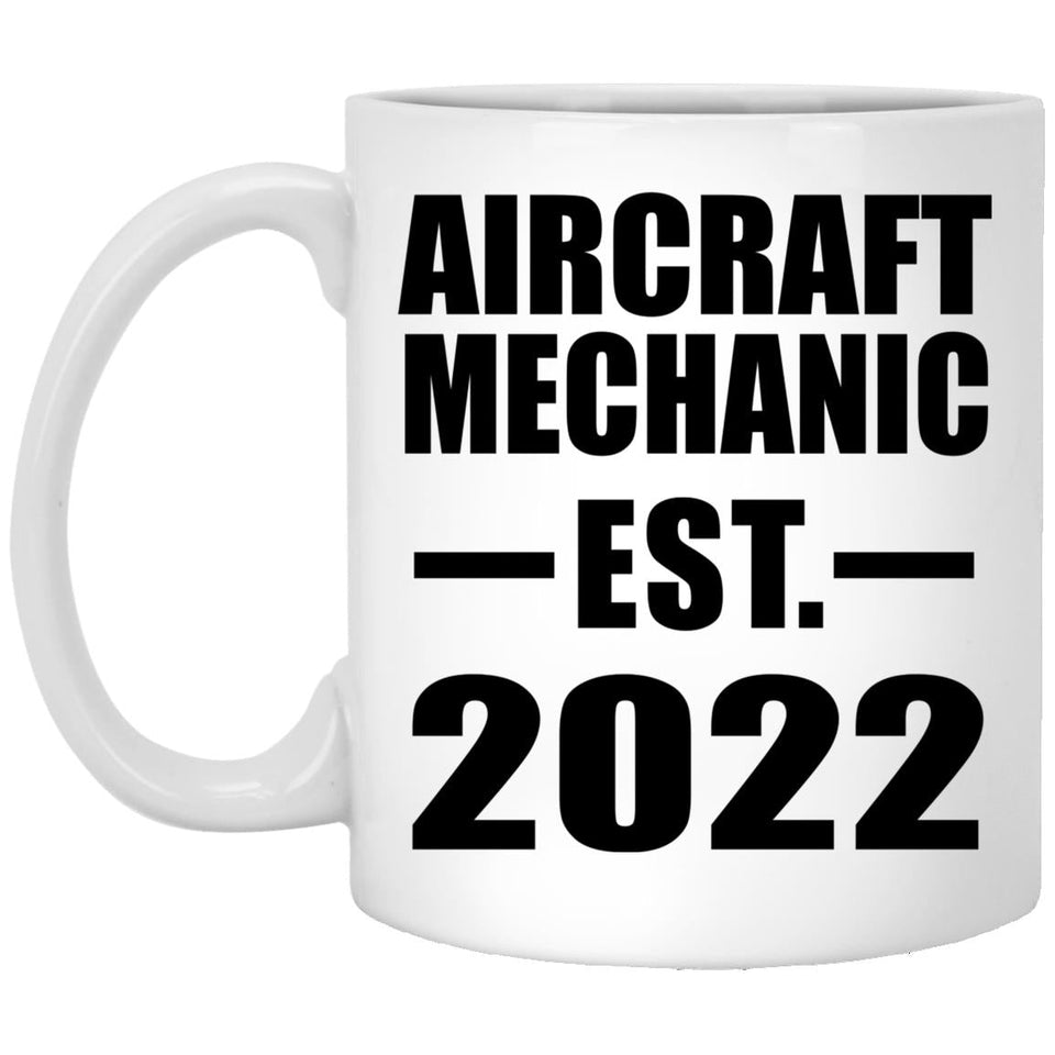 Aircraft Mechanic Established EST. 2022 - 11oz Coffee Mug