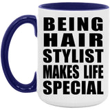 Being Hair Stylist Makes Life Special - 15oz Accent Mug Purple