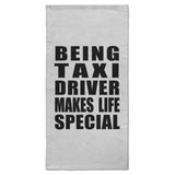 Being Taxi Driver Makes Life Special - Hand Towel