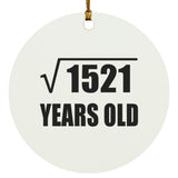 39th Birthday Square Root of 1521 Years Old - Circle Ornament