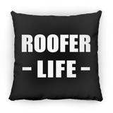 Roofer Life - Throw Pillow Black