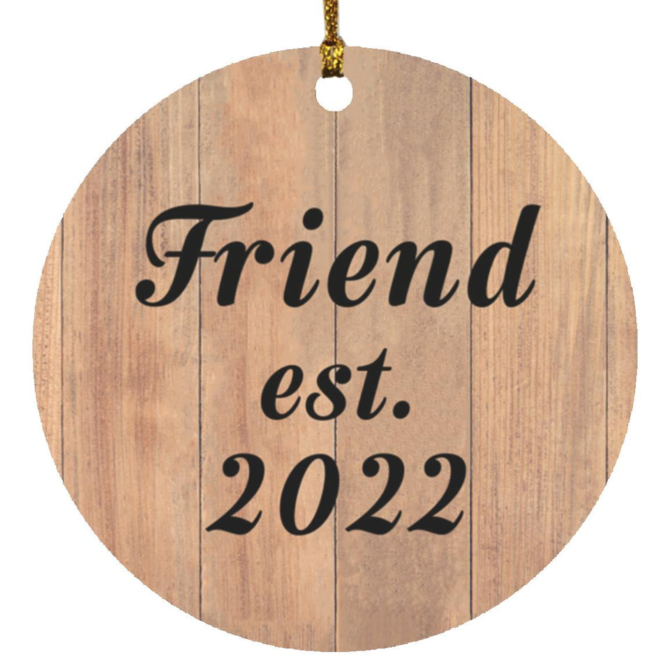 Friend Established EST. 2022 - Circle Ornament C