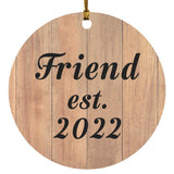 Friend Established EST. 2022 - Circle Ornament C