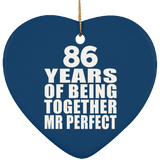 86th Anniversary 86 Years Of Being Mr Perfect - Heart Ornament
