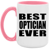 Best Optician Ever - 15oz Accent Mug Pink