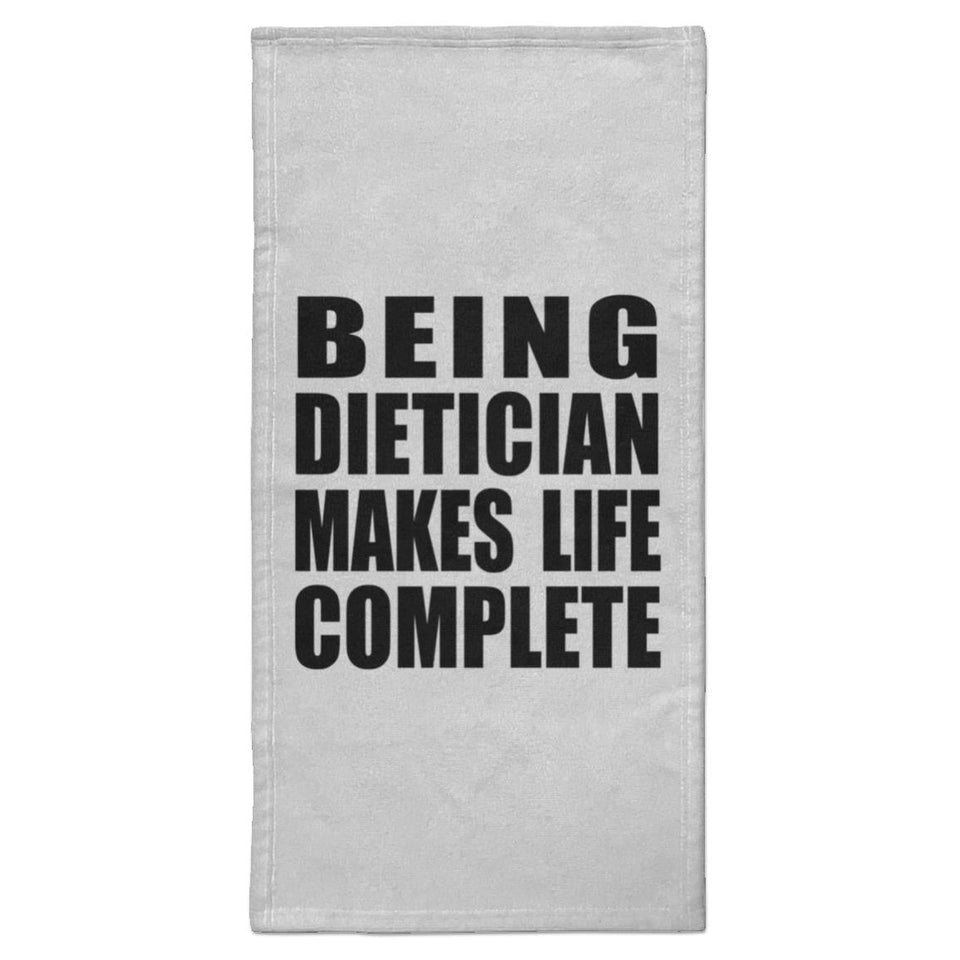 Being Dietician Makes Life Complete - Hand Towel