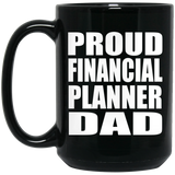 Proud Financial Planner Dad - 15oz Coffee Mug Black