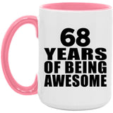 68th Birthday 68 Years Of Being Awesome - 15oz Accent Mug Pink