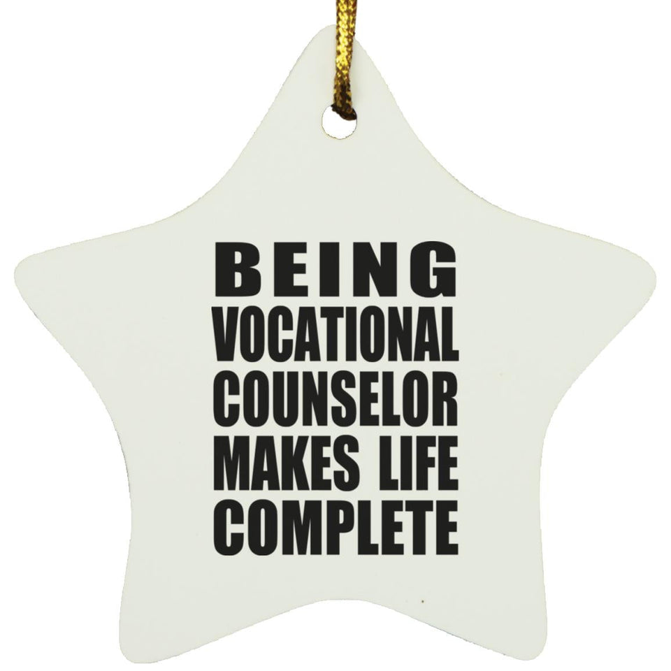 Being Vocational Counselor Makes Life Complete - Star Ornament