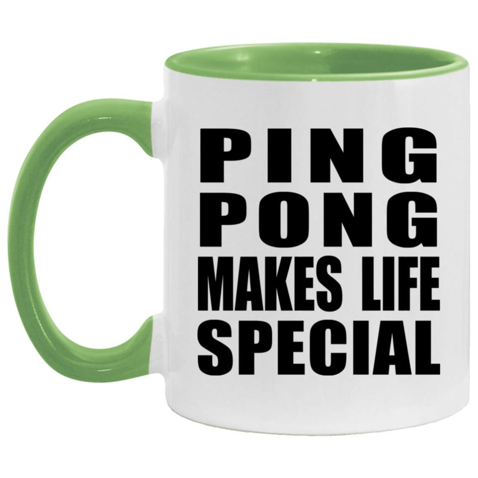 Ping Pong Makes Life Special - 11oz Accent Mug Green