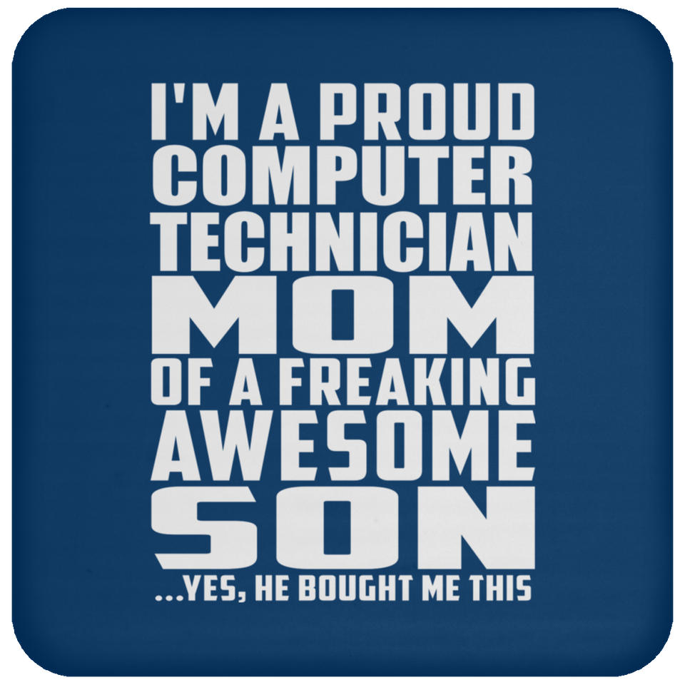 Proud Computer Technician Mom Of Awesome Son - Drink Coaster