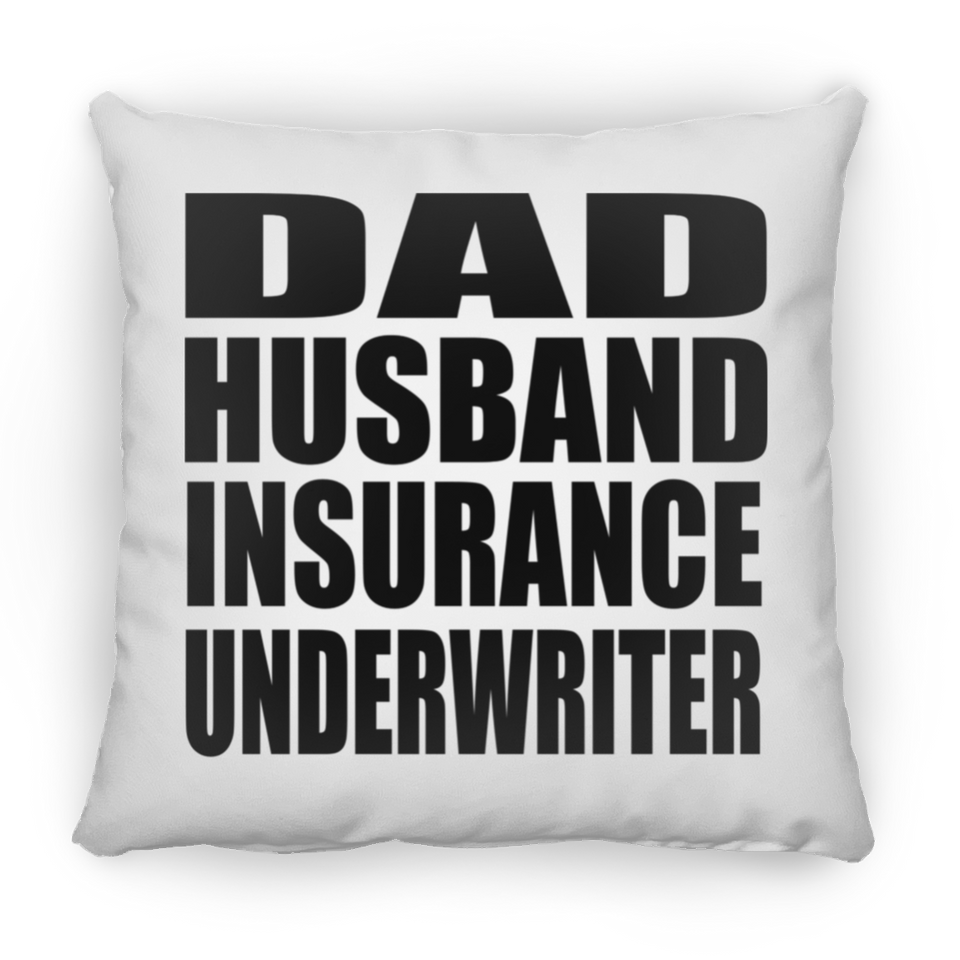 Dad Husband Insurance Underwriter - Throw Pillow