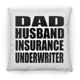 Dad Husband Insurance Underwriter - Throw Pillow