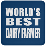 World's Best Dairy Farmer - Drink Coaster