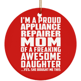 Proud Appliance Repairer Mom Of Awesome Daughter - Circle Ornament