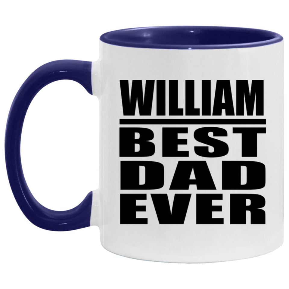 William Best Dad Ever - 11oz Accent Mug Purple