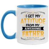 I Get My Attitude From My Awesome Father - 11oz Accent Mug Blue