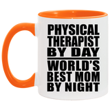 Physical Therapist By Day World's Best Mom By Night - 11oz Accent Mug Orange
