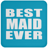 Best Maid Ever - Drink Coaster