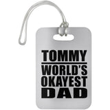 Tommy World's Okayest Dad - Luggage Bag Tag