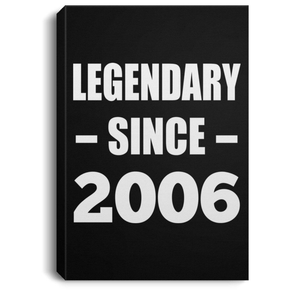 18th Birthday Legendary Since 2006 - Canvas Portrait