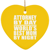 Attorney By Day World's Best Mom By Night - Heart Ornament