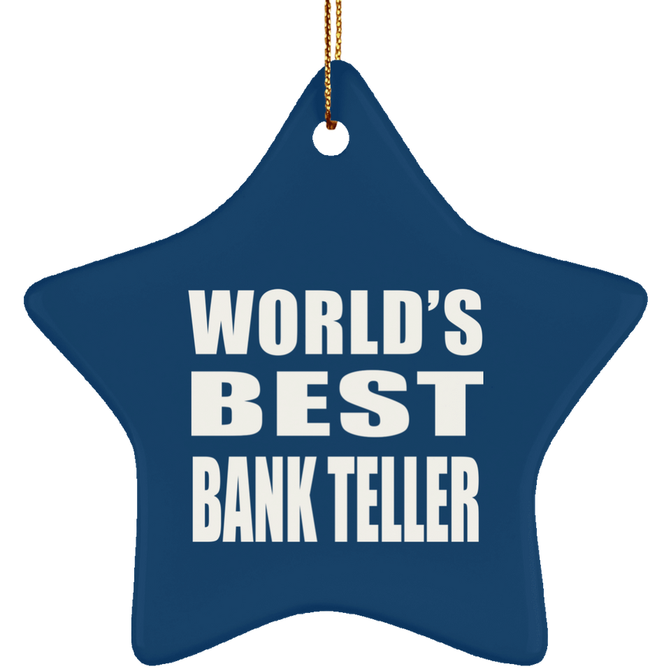 World's Best Bank Teller - Star Ornament