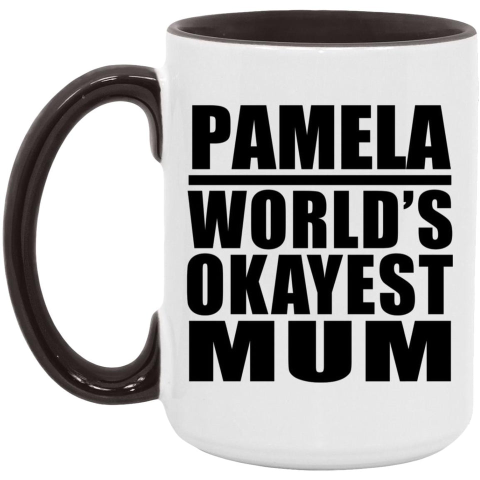 Pamela World's Okayest Mum - 15oz Accent Mug Black