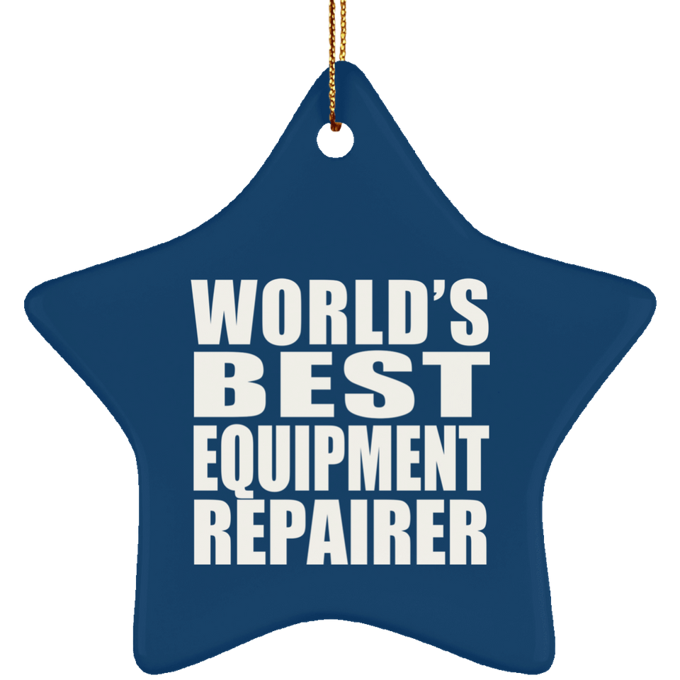 World's Best Equipment Repairer - Star Ornament