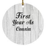 First Year As Cousin - Circle Ornament F