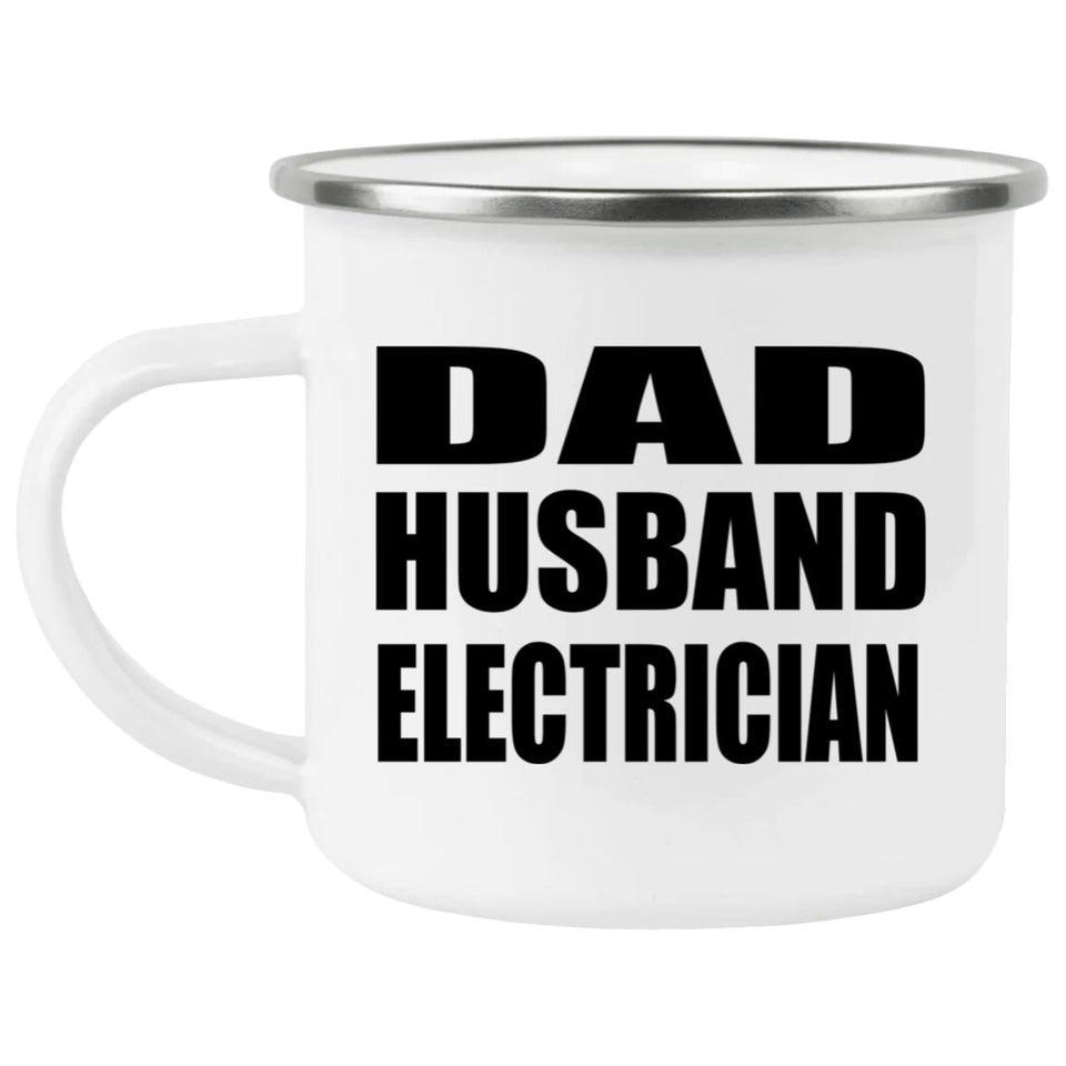 Dad Husband Electrician - 12oz Camping Mug