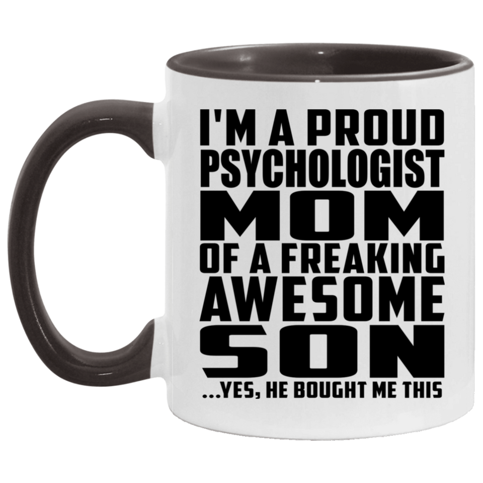 Proud Psychologist Mom Of Awesome Son - 11oz Accent Mug Black