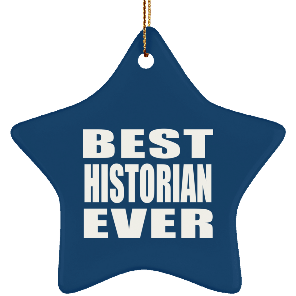 Best Historian Ever - Star Ornament