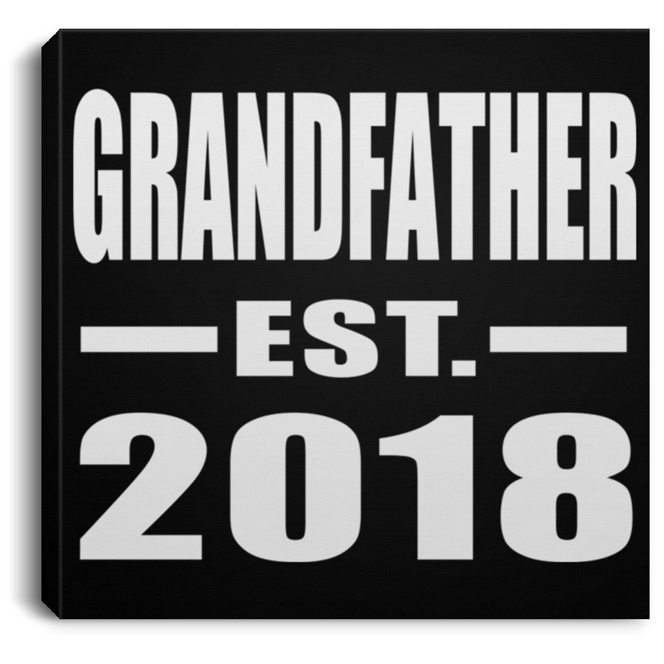 Grandfather Established EST. 2018 - Canvas Square