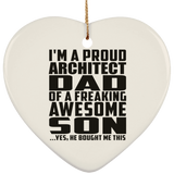 Proud Architect Dad Of Awesome Son - Heart Ornament