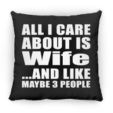 All I Care About Is Wife - Throw Pillow Black
