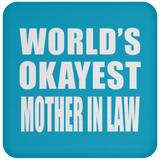 World's Okayest Mother In Law - Drink Coaster