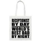 Receptionist By Day World's Best Dad By Night - Tote Bag White