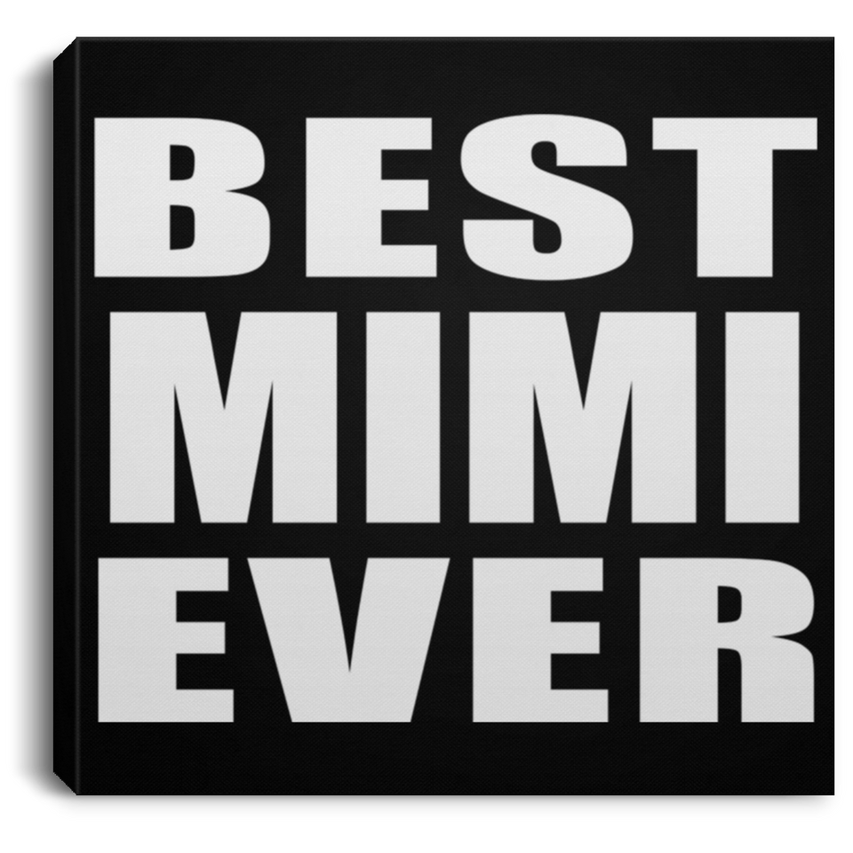 Best Mimi Ever - Canvas Square