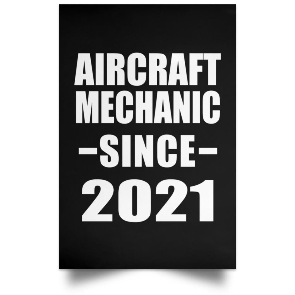Aircraft Mechanic Since 2021 - Poster Portrait