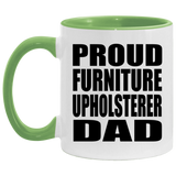 Proud Furniture Upholsterer Dad - 11oz Accent Mug Green
