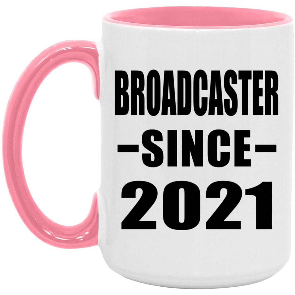 Broadcaster Since 2021 - 15oz Accent Mug Pink