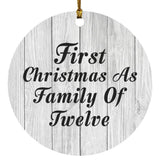 First Christmas As Family Of Twelve - Circle Ornament F
